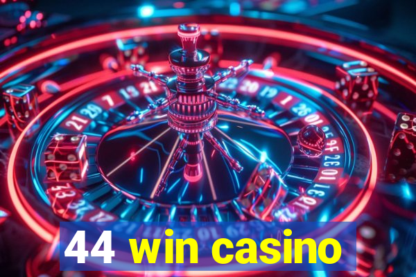 44 win casino